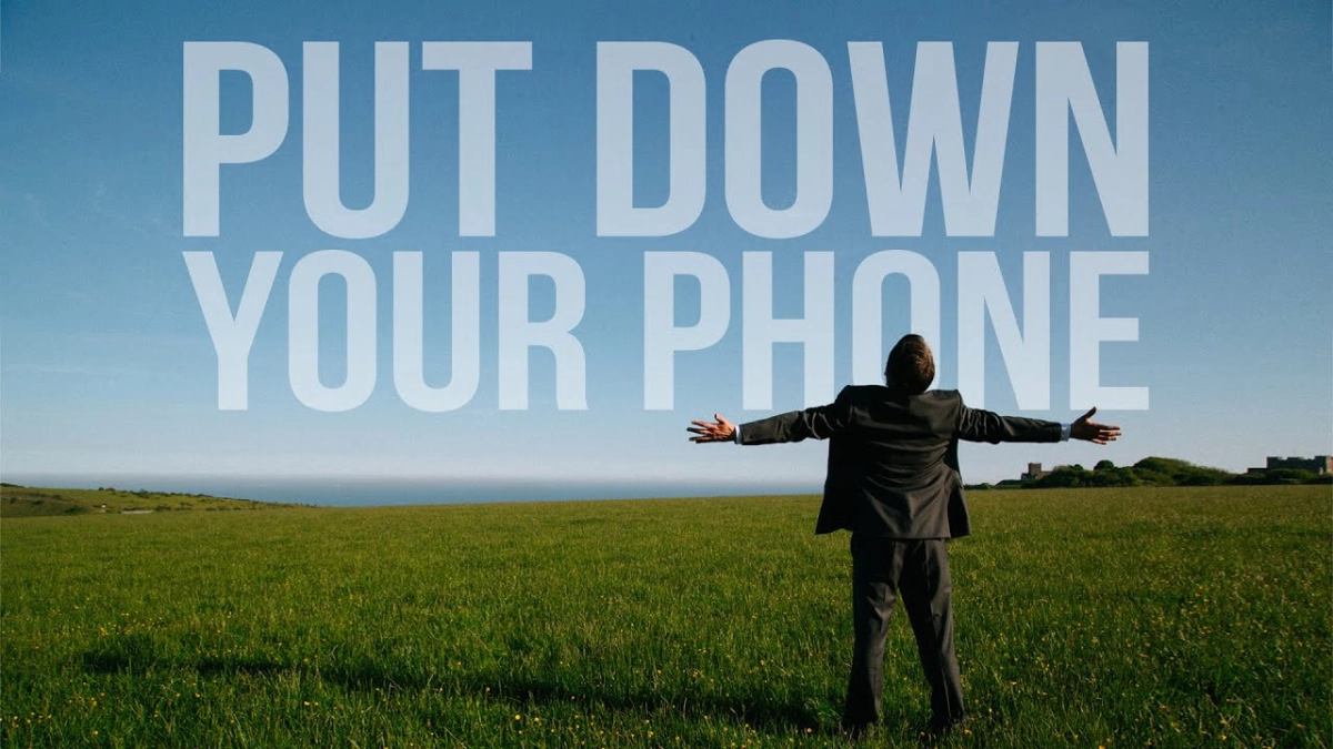 Điện thoại không phải là bố (Put Down Your Phone)
